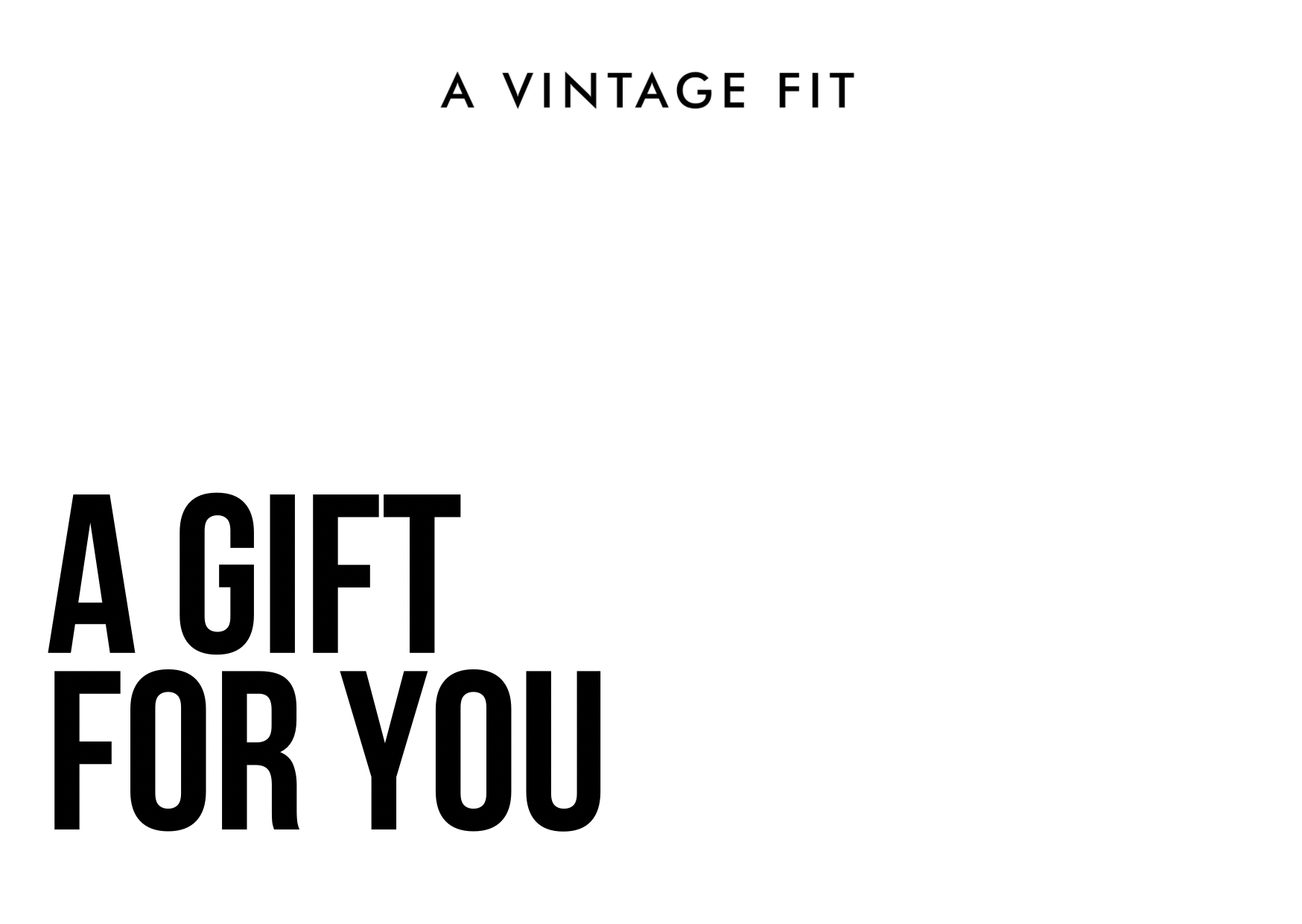 A VINTAGE FIT - GIFT CARD